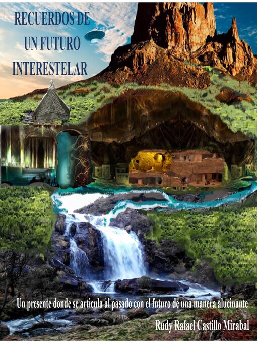 Title details for Recuerdos de un Pasado Interestelar by Rudy Rafael Castillo Mirabal - Available